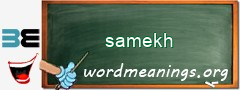 WordMeaning blackboard for samekh